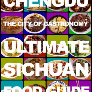 Chengdu Sichuan food guide